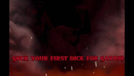 Suck your first dick for Satan