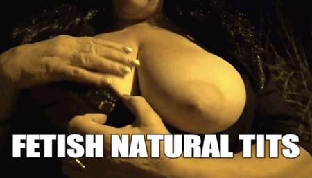 FETISH NATURAL TITS