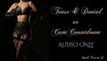 Tease & Denial or Cum Countdown - Audio Only