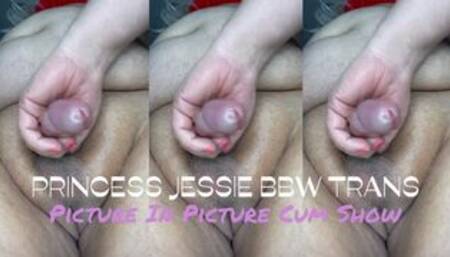 Princess Jessie BBW TRANS Live Cum Show #1