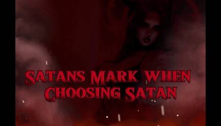 Satan's Mark when Choosing Satan