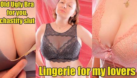 You are in chastity, I wanna seduce you with many sexy bra, but for you I will wear the oldest lingerie (720p)