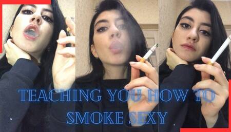 Teaching You How to Smoke Sexy