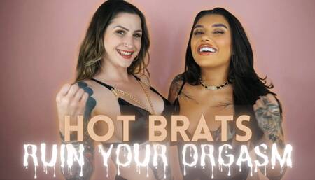 Hot Brats Ruin Your Orgasm