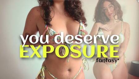 You Deserve EXPOSURE-Fantasy