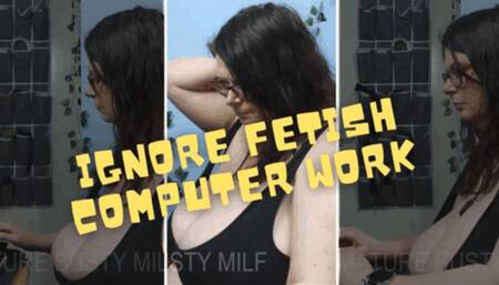 Ignore Fetish - Computer Work wmv