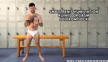 small penis humiliation Ruined orgasm joi from jock