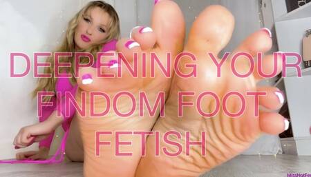 Deepening Your Findom Foot Fetish