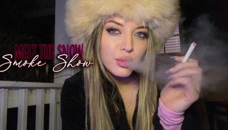 Melt The Snow Smoke Show
