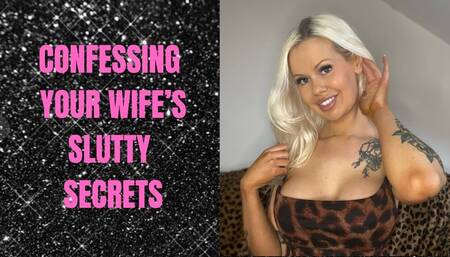 Confessing Your Wife's Slutty Secrets
