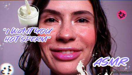 I want your hot sperm ASMR