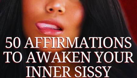 50 Affirmations to Awaken Your Inner Sissy - Bella Trixxx