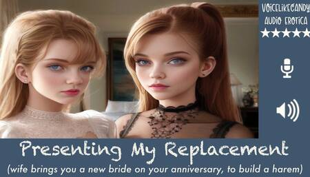 Presenting My Replacement [Wife Brings You A New Bride] [Harem] [Polygamy] [Virgin]