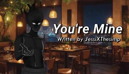 You're Mine - A M4F Script Written by JessiXThesimp