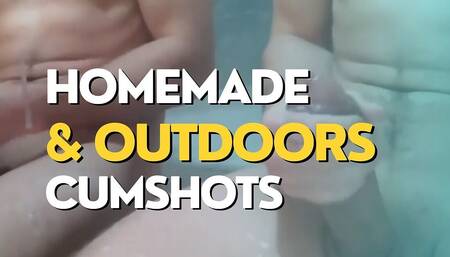 Homemade and Outdoors Cumshots Compilation