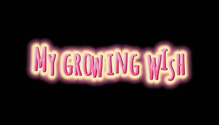 My growing Wish