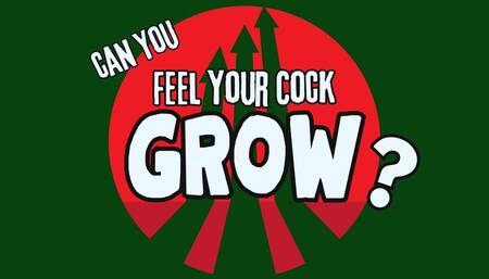 Can you FEEL it Grow?