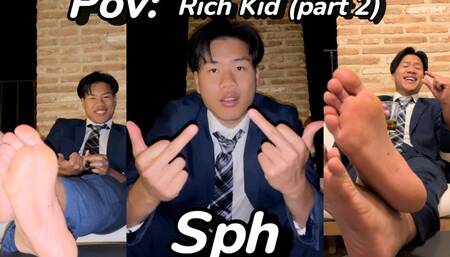 SPH POV : Rich son (part 2)