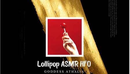Lollipop ASMR HFO