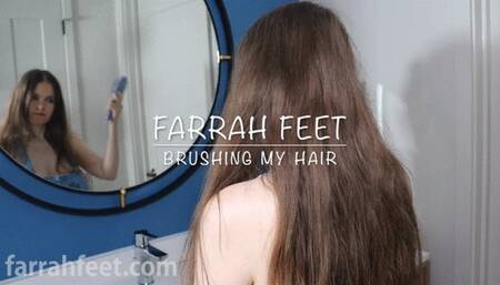 Farrah Feet Brushing my hair