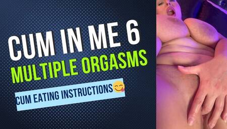 Cum In Me 6: Eat Your Cum Out Of Me CEI