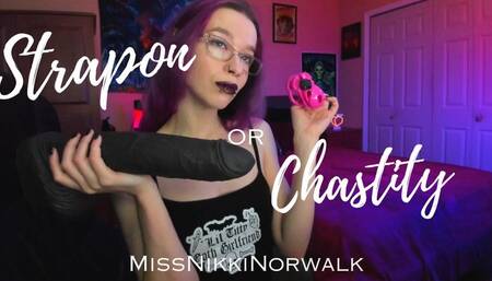 Strap-on or Chastity
