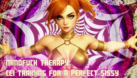 Mindfuck Therapy CEI Training for a Perfect Sissy