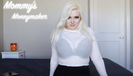 MOMMY'S MONEYMAKER