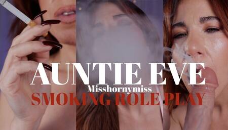 Auntie Eve smoking role play