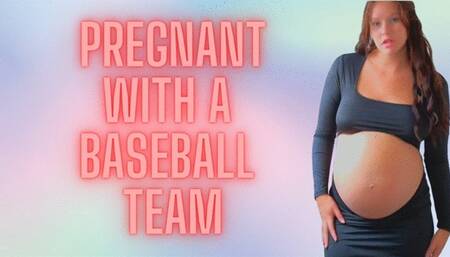 Pregnant With a Baseball Team