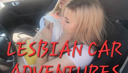 LESBIAN CAR ADVENTURES!