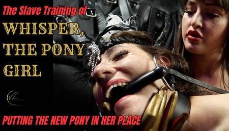 VIVIENNE L'AMOUR - THE SLAVE TRAINING OF WHISPER THE PONY GIRL - PUTTING NTHE NEW PONY IN HER PLACE (720P FULL HD)