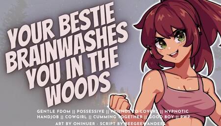 Brainwashed & Rode Cowgirl-Style in the Woods by Your  Best Friend || Audio Roleplay