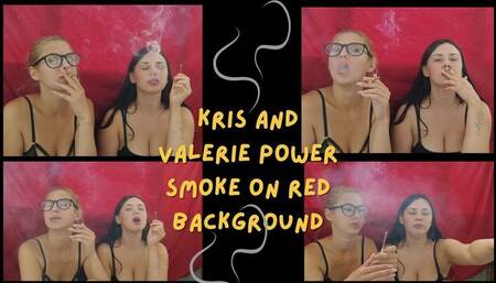 Kris and Valerie: Power Smoke on Red Background