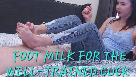 FOOT MILK FOR THE WELL-TRAINED CUCK!