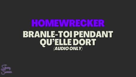 Homewrecker - Branle-toi pendant qu'elle dort