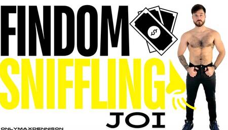 Findom sniffing joi