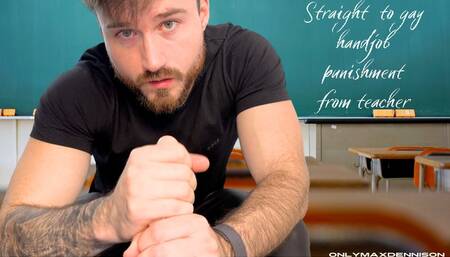 Straight to gay handjob punishment from teacher