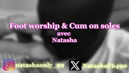 NATASHA - FOOT WORSHIP & CUM ON SOLES : "On est bien là, hein ?"