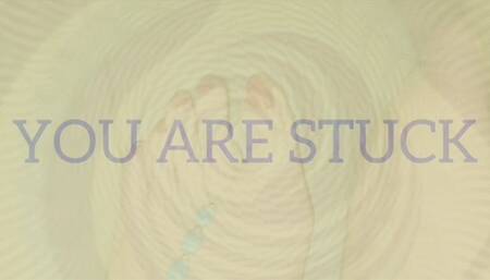 You Are Stuck (Feet)