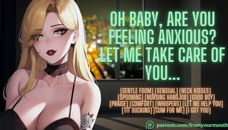 Oh Baby, Are You Feeling Anxious? Let Me Take Care Of You... ❘ ASMR Erotic Audio