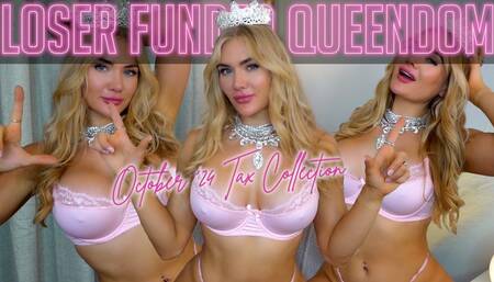 Loser Funded Queendom: October '24 Tax Collection
