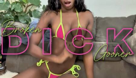 Broken Dick Gooner