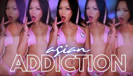 Asian Addiction