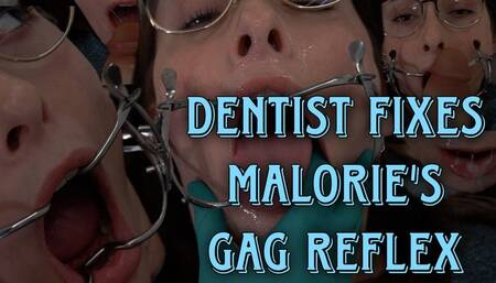 Dentist Fixes Malorie's Gag Reflex