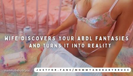 Wife Discovers Your ABDL Secret