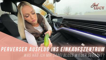 Perverser Ausflug ins Einkaufszentrum - was hab ich mir dabei bloß wieder gedacht?