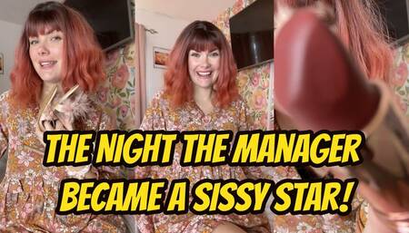 The Night the Manager Became a Sissy Star!