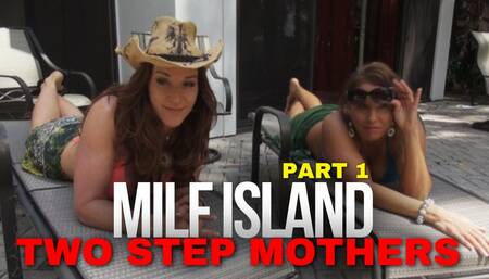MILF1549 - MILF Island, Two Step Mothers, Part 1