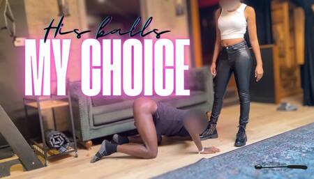 His Balls, My Choice